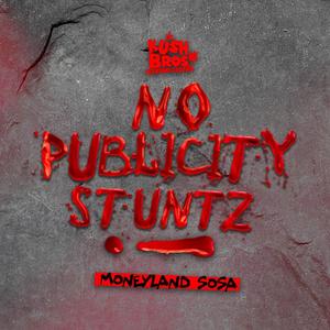 No Publicity Stuntz (Explicit)