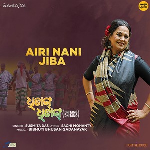 Airi Nani Jiba (From "Dhitang Dhitang")