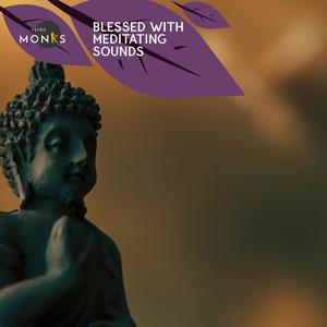 Blessed with Meditating Sounds