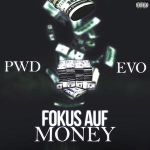 Fokus auf Money (feat. Evo) [Explicit]