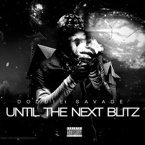 Until The Next Blitz (DELUXE) [Explicit]