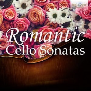 Romantic Cello Sonatas