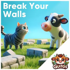 Break Your Walls