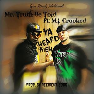 Ya Heard Meh (feat. M.I. Crooked) [Explicit]