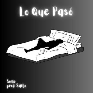 Lo Que Pasó (Explicit)