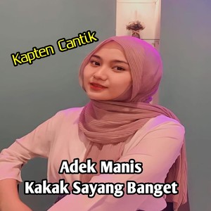Adek Manis Kakak Sayang Banget