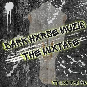 DARK HXRSE MUZIQ: THE MIXTAPE