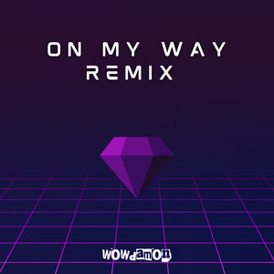 On My Way (Remix|Explicit)
