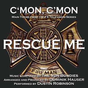 Rescue Me: C'mon, C'mon (Vocal) - Theme from the FX Television Series - Single (The Von Bondies)