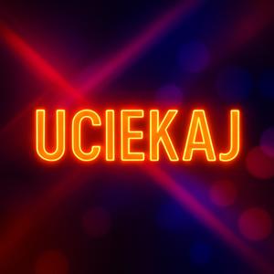 Uciekaj