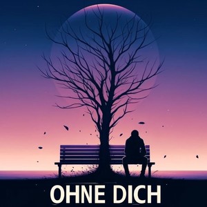 Ohne Dich (Explicit)