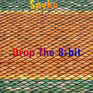 Drop The 8-bit (Original Mix)