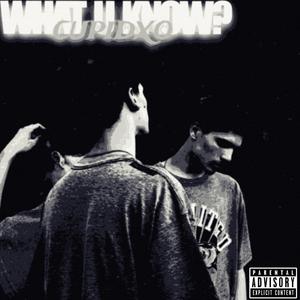 WHAT U KNOW ? (Explicit)