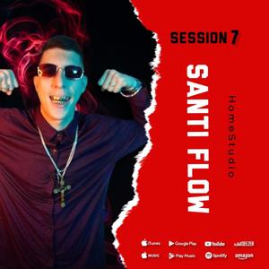 Session #7 (feat. Santi Flow) [Explicit]