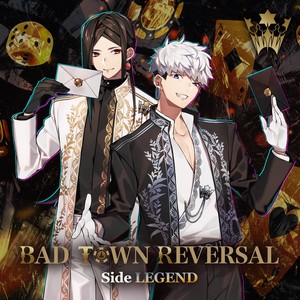 BAD TOWN REVERSAL Side LEGEND