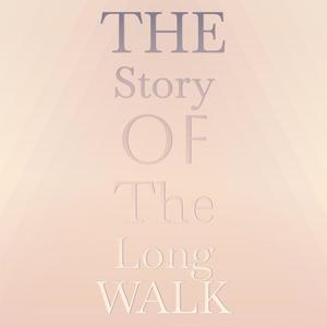 The Story Of The Long Walk