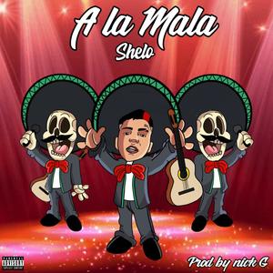 A La Mala (Explicit)