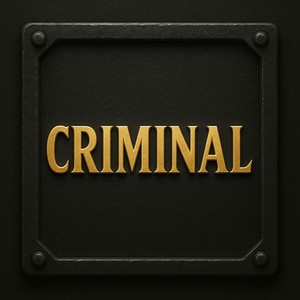 Criminal (Explicit)