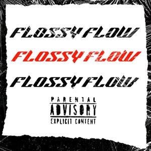 Flossy Flow (Explicit)