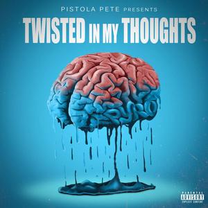 Twisted in my thoughts (Explicit)