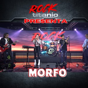 Rock Titanio Presenta Morfo