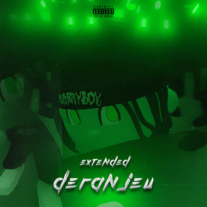 Deranjeu (Extended) [Explicit]