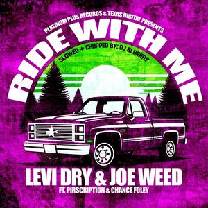 Ride With Me (feat. Pirscription & Chance Foley) [with The Levi Dry Band] (Slowed & Chopped)