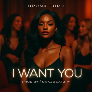 I Want You (Explicit)