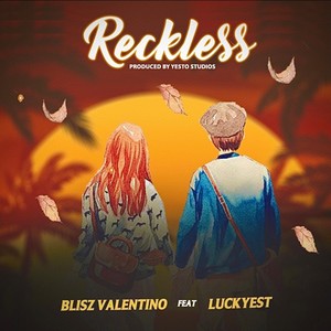 Reckless (feat. Luckyest)