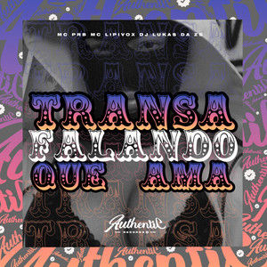 Transa Falando Que Ama (Explicit)