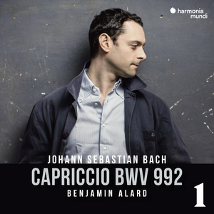 Disc 1 - Capriccio B sopra la lontananza del fratello dilettissimo in B Major, BWV 992: 1. Arioso adagio. Ses amis tentent de le dissuader de partir - Le ton est déjà mélancolique