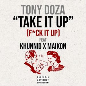 Take It Up (feat. KHunnid & Maikon) [Explicit]