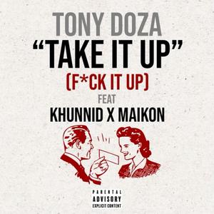 Take It Up (feat. KHunnid & Maikon) (Explicit)