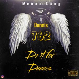 Do It For Dennis (Explicit)