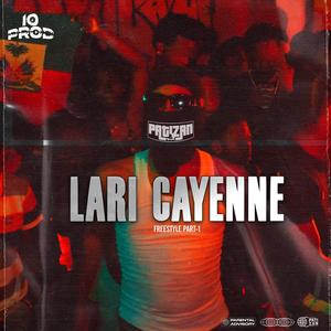 LARI CAYENNE (freestyle part1) (Explicit)