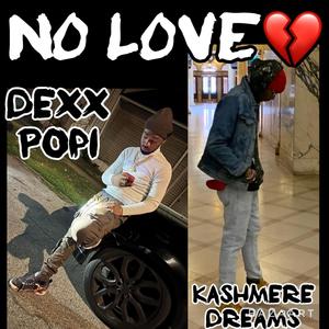 NO LOVE (feat. Dexx Popi) [Explicit]