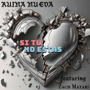 Si Tu No Estas (feat. Zach Matari)