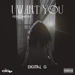 I Want You (feat. Sheidy) [Explicit]