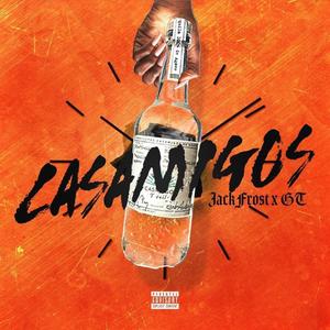 Casamigos (feat. GT) [Explicit]