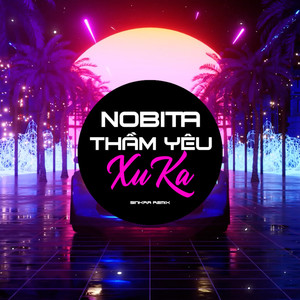 Nobita Thầm Yêu Xuka (SinKra Remix)