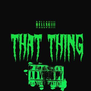 That Thing (Explicit)