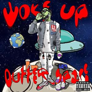 Woke Up OuterSpace (Explicit)