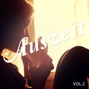 Auszeit, Vol. 2 (Entspannte Chill Out, Lounge & Jazz Tunes)