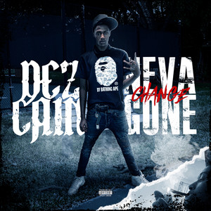 Neva Gone Change (Explicit)