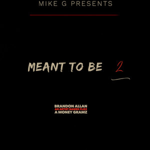 Meant To Be pt 2 (Explicit)