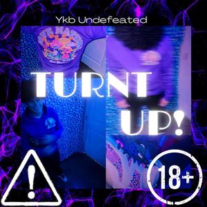Turnt Up! (Explicit)
