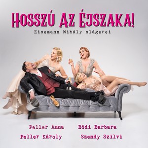 Hosszú az éjszaka! (Eisemann Mihály slágerei)