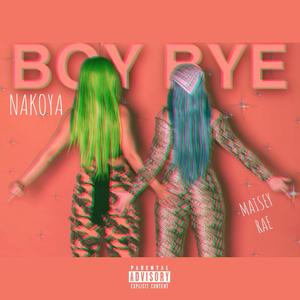 Boy Bye (feat. Maisey Rae) [Explicit]