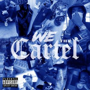 We The Cartel (Explicit)