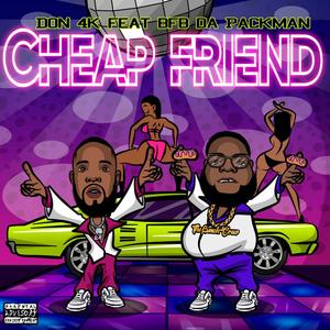 Cheap friend (feat. Bfb da Packman) [Explicit]